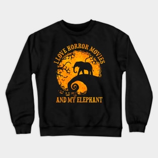 I Love Horror Movies And My Elephant Funny Animal Halloween Costume Crewneck Sweatshirt